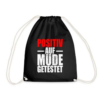 Positiv Auf Müde Getestet Irgendwas Ist Hier Faul - Turnbeutel - Schwarz - Vorne
