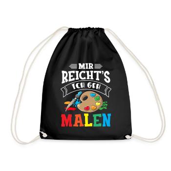 Mir Reicht's Ich geh Malen Lustiger Maler Spruch K - Turnbeutel - Schwarz - Vorne