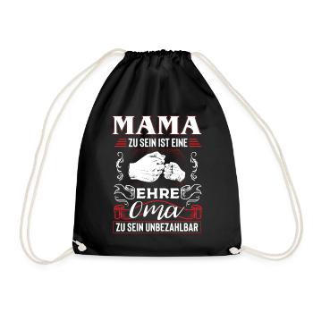 Mama Zu Sein Ist Eine Ehre Oma Zu Sein Unbezahlbar - Turnbeutel - Schwarz - Vorne