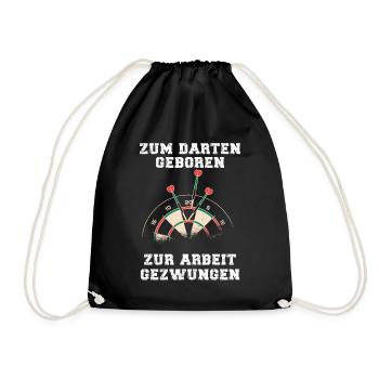 Zum Darten Geboren zur Arbeit gezwungen - Turnbeutel - Schwarz - Vorne
