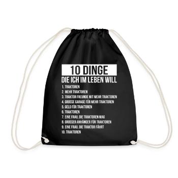 Dinge die ich im Leben Will Traktor Mehr Traktoren - Turnbeutel - Schwarz - Vorne