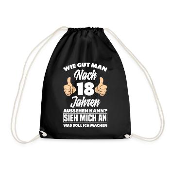 18 Jahre Gut Aussehen 18. Geburtstag Spruch - Turnbeutel - Schwarz - Vorne