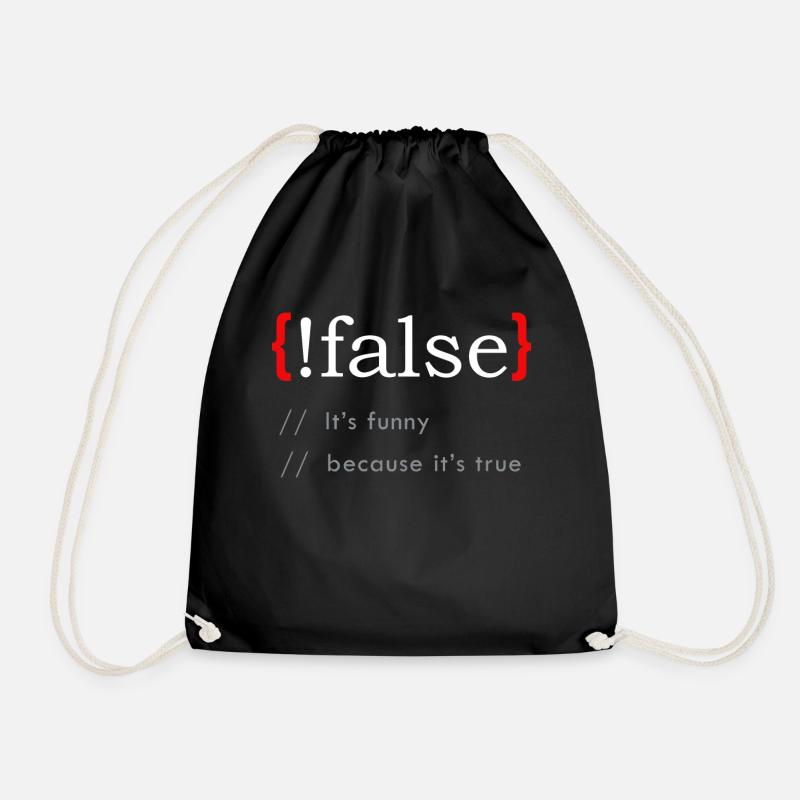 False It's Funny Because It's True Funny Programmi - Drawstring Bag - black