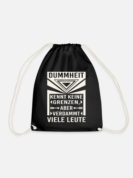 Dummheit kennt keine Grenzen, aber viele Leute - Turnbeutel - Schwarz