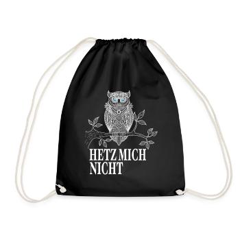 Eulen Geschenke - Hetz mich nicht Eule Spruch - Turnbeutel - Schwarz - Vorne