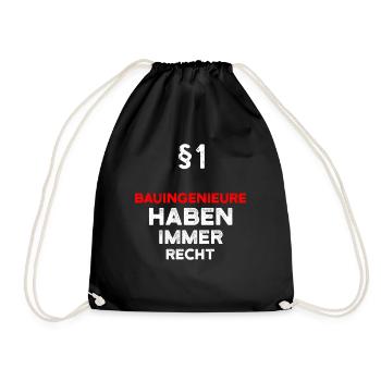 §1 Bauingenieure Haben Immer Recht Bauingenieur - Turnbeutel - Schwarz - Vorne