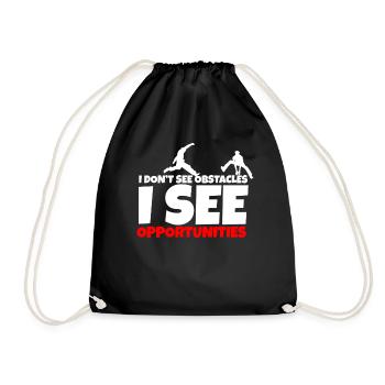 I Don't See Obstacles I See Opportunity Parkour Tr - Turnbeutel - Schwarz - Vorne