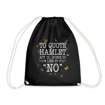 To quote Hamlet Act III, Scene III, Line 87 - NO - Drawstring Bag - black - Front