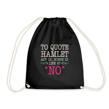 To quote Hamlet Act III, Scene III, Line 87 - NO - Drawstring Bag - black - Front