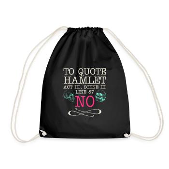 To quote Hamlet Act III, Scene III, Line 87 - NO - Drawstring Bag - black - Front