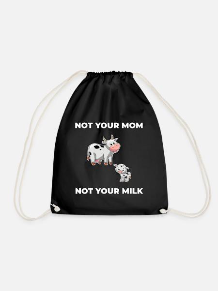 Not your Mom not your Milk - Turnbeutel - Schwarz