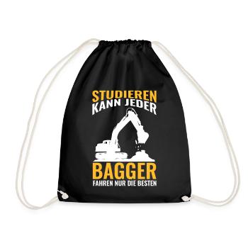 Studieren kann jeder Bagger fahren nur die Besten - Turnbeutel - Schwarz - Vorne