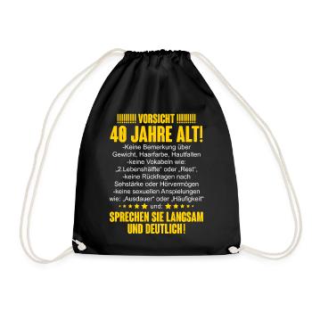 40. Geburtstag Lustiger Spruch Geschenk - Turnbeutel - Schwarz - Vorne