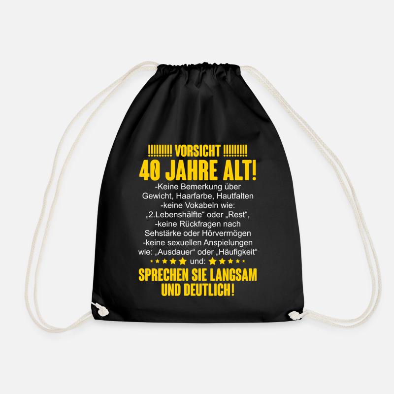 40. Geburtstag Lustiger Spruch Geschenk - Turnbeutel - Schwarz