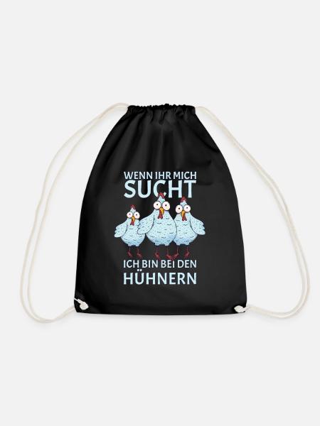 Wenn ihr mich sucht ich bin bei den Hühnern - Turnbeutel - Schwarz