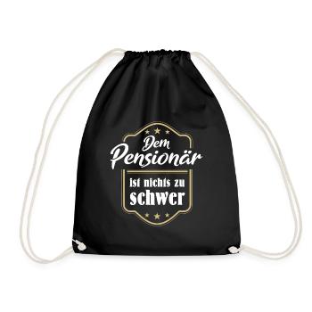 Pension Beamter dem Pensionär ist nichts zu schwer - Turnbeutel - Schwarz - Vorne