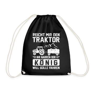 Reicht mir den Traktor Ihr Narren Gülle - Turnbeutel - Schwarz - Vorne