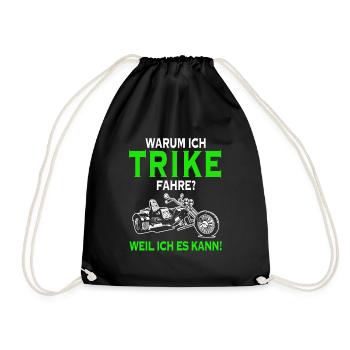 Warum ich Trike fahre weil ich es kann Dreirad - Turnbeutel - Schwarz - Vorne