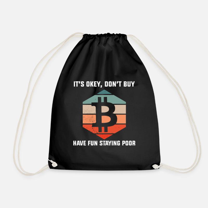 Bitcoin kaufen Btc have fun staying poor Satoshi - Turnbeutel - Schwarz