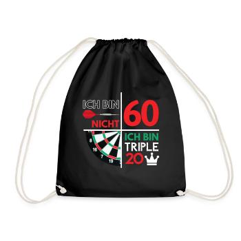 ICH BIN NICHT 60 - ICH BIN TRIPLE 20! Dart - Turnbeutel - Schwarz - Vorne