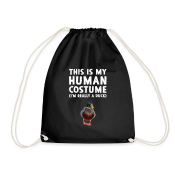 This Is My Human Costume I'm Really A Duck Costume - Turnbeutel - Schwarz - Vorne