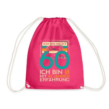 Nicht 60 Ich Bin 18 Mit 42 Jahren Erfahrung - Turnbeutel - Fuchsia - Vorne