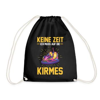 Keine Zeit ich muss auf die Kirmes - Turnbeutel - Schwarz - Vorne