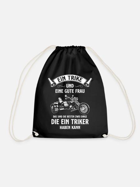 Ein Trike und eine Gute Frau sind die Besten Dinge - Turnbeutel - Schwarz