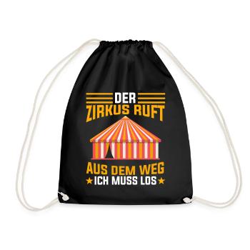 Der Zirkus ruft aus dem Weg ich muss los - Turnbeutel - Schwarz - Vorne