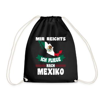 Mir reichts ich fliege nach Mexiko - Turnbeutel - Schwarz - Vorne