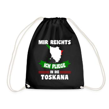 Mir reichts ich fliege in die Toskana - Turnbeutel - Schwarz - Vorne