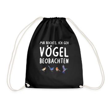 Mir Reichts Ich Geh Vögel Beobachten Vogel - Turnbeutel - Schwarz - Vorne