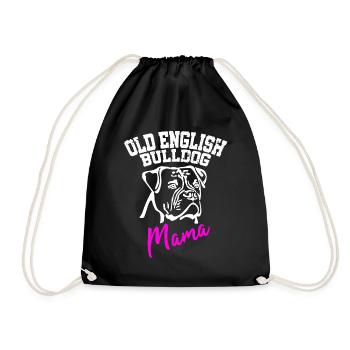 Bully Mama Old Englische Bulldogge Hunde Frauchen - Turnbeutel - Schwarz - Vorne