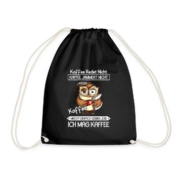Kaffee Redet Nicht Jammert Nicht Eule Kaffee - Turnbeutel - Schwarz - Vorne