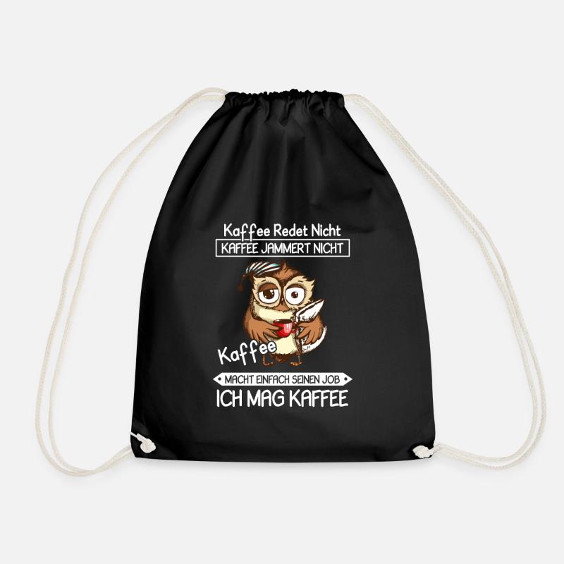 Kaffee Redet Nicht Jammert Nicht Eule Kaffee - Turnbeutel - Schwarz