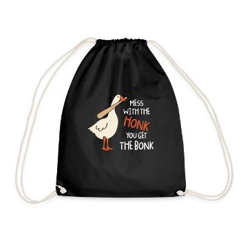 Mess With The Honk You Get Bonk Duck Goose Honk - Turnbeutel - Schwarz - Vorne