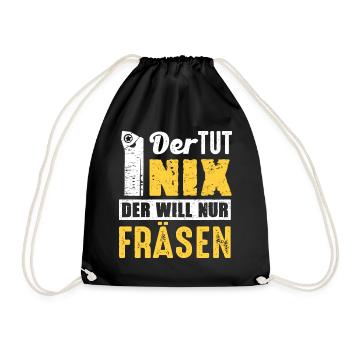 Der Tut Nix Der Will Nur Fräsen Zerspanung Fräser - Turnbeutel - Schwarz - Vorne