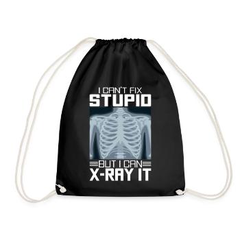 I CAN T FIX STUPID BUT I CAN X RAY IT - Turnbeutel - Schwarz - Vorne