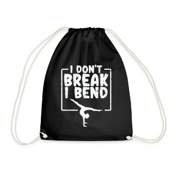 I Don't Break I Bend Gymnastic Bodenturnen Sport - Turnbeutel - Schwarz - Vorne
