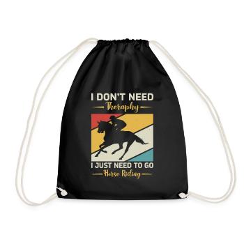 I Dont Need Theraphy Horse Riding - Turnbeutel - Schwarz - Vorne