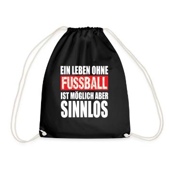 Ein Leben Ohne Fußball ist möglich aber Sinnlos - Turnbeutel - Schwarz - Vorne