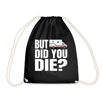 But Did You The Ambulance Service Paramedic Gift - Drawstring Bag - black - Front