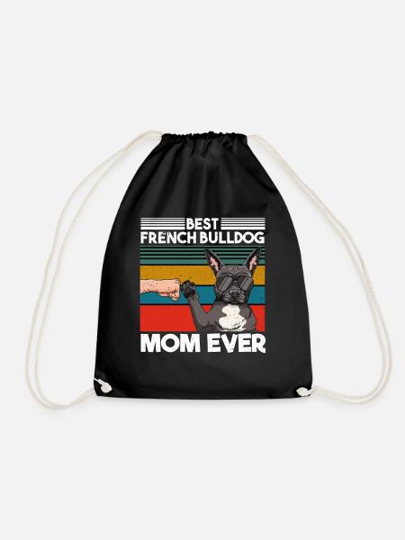 Best Bulldog Mom Ever Best Dogs Mom Mother's Day - Drawstring Bag - black