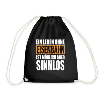 Ein Leben Ohne Eisenbahn Ist Möglich Aber Sinnlos - Turnbeutel - Schwarz - Vorne