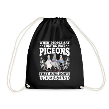 When People Say They're Just Pigeons - Drawstring Bag - black - Front