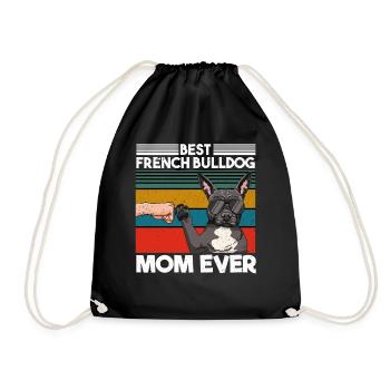Best French Bulldog Mom Ever - Turnbeutel - Schwarz - Vorne