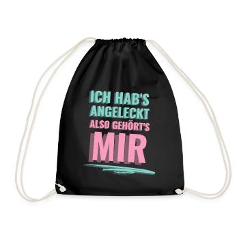 Ich habs angeleckt also ists meins - Turnbeutel - Schwarz - Vorne