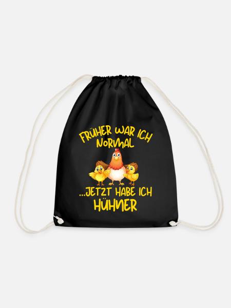 Früher war ich normal jetzt habe ich Hühner! - Turnbeutel - Schwarz
