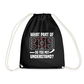 What Part Of Do You Not Understand Ice Hockey - Drawstring Bag - black - Front