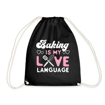 Bake Baking Baking Is My Love - Drawstring Bag - black - Front